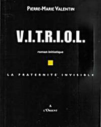 Vitriol fraternité invisible