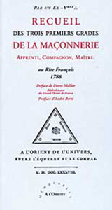 Recueil des trois premiers grades maçonnerie