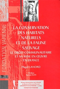 LA CONSERVATION DES HABITATS NATURELS ET DE LA FAUNE SAUVAGE. LE DROIT COMMUNAUT