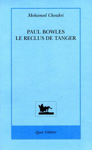 PAUL BOWLES LE RECLUS DE TANGER