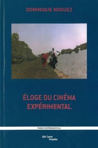 ELOGE DU CINEMA EXPERIMENTAL