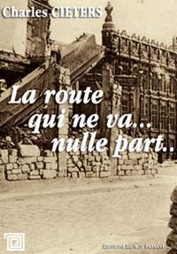 Route Qui Ne Va E Part (La)