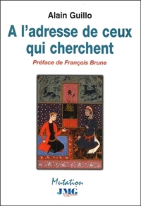 A L'ADRESSE DE CEUX QUI CHERCHENT