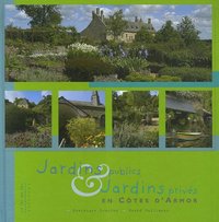 JARDINS PUBLICS DES VILLES ET VILLAGES FLEURIS & JARDINS PRIVES EN COTES-D'ARMOR