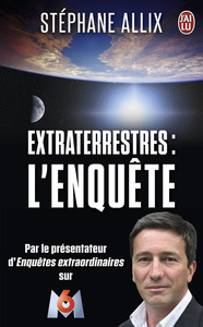 Extraterrestres : l'enquête