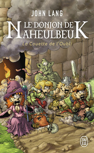 LE DONJON DE NAHEULBEUK - VOL01 - LA COUETTE DE L'OUBLI