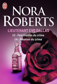 Lieutenant Eve Dallas - Fascination du crime - Réunion du crime