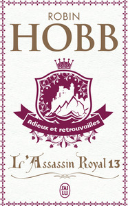 L'ASSASSIN ROYAL - VOL13 - ADIEUX ET RETROUVAILLES