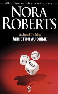 LIEUTENANT EVE DALLAS - T31 - ADDICTION AU CRIME