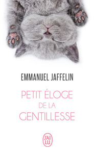 PETIT ELOGE DE LA GENTILLESSE