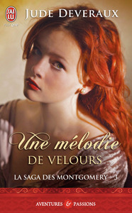 LA SAGA DES MONTGOMERY - T03 - UNE MELODIE DE VELOURS