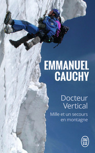 DOCTEUR VERTICAL - MILLE ET UN SECOURS EN MONTAGNE