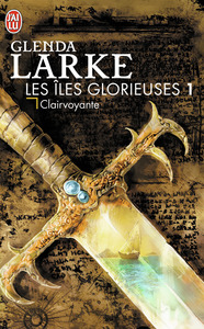 LES ILES GLORIEUSES - T01 - CLAIRVOYANTE