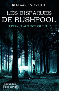 LE DERNIER APPRENTI SORCIER - T05 - LES DISPARUES DE RUSHPOOL
