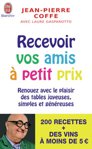 RECEVOIR VOS AMIS A PETITS PRIX