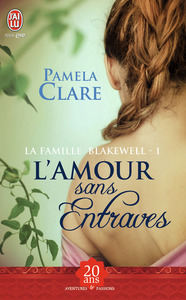 LA FAMILLE BLAKEWELL - T01 - L'AMOUR SANS ENTRAVES