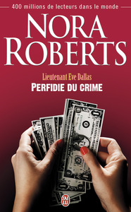 LIEUTENANT EVE DALLAS - T32 - PERFIDIE DU CRIME