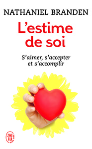 L'ESTIME DE SOI - UNE FORCE POSITIVE