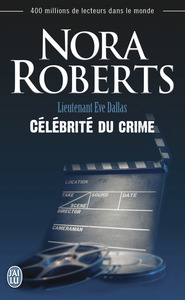 LIEUTENANT EVE DALLAS - T34 - CELEBRITE DU CRIME