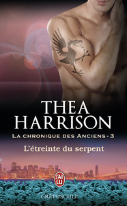 LA CHRONIQUE DES ANCIENS - T03 - L'ETREINTE DU SERPENT