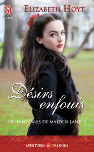 LES FANTOMES DE MAIDEN LANE - T03 - DESIRS ENFOUIS