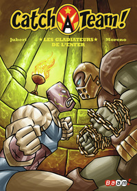 CATCH A TEAM ! - LES GLADIATEURS DE L'ENFER