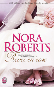 QUATRE SAISONS DE FIANCAILLES - T03 - REVES EN ROSE