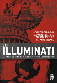 LES ILLUMINATI - L'HISTOIRE SECRETE DU MONDE ET LE NOUVEL ORDRE MONDIAL