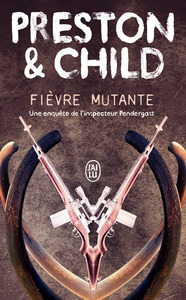 FIEVRE MUTANTE - UNE ENQUETE DE L'INSPECTEUR PENDERGAST