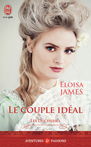 LES DUCHESSES - T02 - LE COUPLE IDEAL