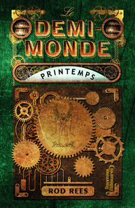 LE DEMI-MONDE - VOL02 - PRINTEMPS