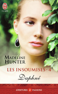 LES INSOUMISES - T04 - DAPHNE