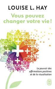 Vous pouvez changer votre vie !