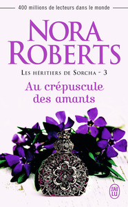 LES HERITIERS DE SORCHA - T03 - AU CREPUSCULE DES AMANTS