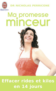 MA PROMESSE MINCEUR - VAINCRE LES RIDES, PERDRE DES KILOS, RESTER JEUNE