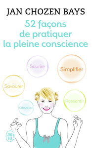 52 FACONS DE PRATIQUER LA PLEINE CONSCIENCE