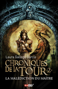 CHRONIQUES DE LA TOUR - T02 - LA MALEDICTION DU MAITRE