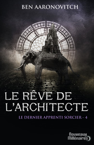 LE DERNIER APPRENTI SORCIER - T04 - LE REVE DE L'ARCHITECTE