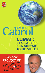 CLIMAT : ET SI LA TERRE S'EN SORTAIT TOUTE SEULE ?