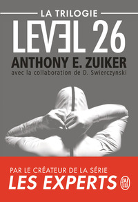 LEVEL 26 - LA TRILOGIE : LEVEL 26 ; DARK PROPHECY ; DARK REVELATIONS