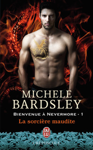 BIENVENUE A NEVERMORE - T01 - LA SORCIERE MAUDITE