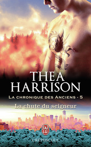 LA CHRONIQUE DES ANCIENS - T05 - LA CHUTE DU SEIGNEUR