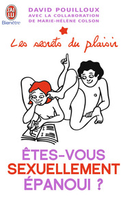 ETES-VOUS SEXUELLEMENT EPANOUI ? - LES SECRETS DU PLAISIR - TESTS ET CONSEILS POUR ETRE AU TOP