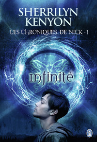LES CHRONIQUES DE NICK - T01 - INFINITE