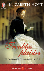 LES FANTOMES DE MAIDEN LANE - T02 - TROUBLES PLAISIRS