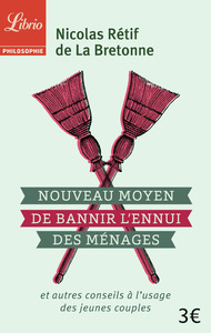 NOUVEAU MOYEN POUR BANNIR L'ENNUI DES MENAGES - ET AUTRES CONSEILS A L'USAGE DES COUPLES