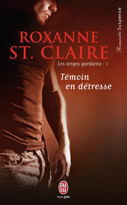 LES ANGES GARDIENS - T01 - TEMOIN EN DETRESSE