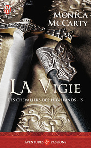 LES CHEVALIERS DES HIGHLANDS - T03 - LA VIGIE