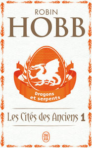 LES CITES DES ANCIENS - T01 - DRAGONS ET SERPENTS
