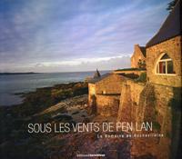 SOUS LES VENTS DE PEN LAN - LE DOMAINE DE ROCHEVILAINE.